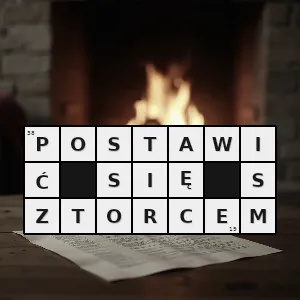 Hasło krzyżówkowe stanowczo się komuś lub czemuś sprzeciwić - postawić się sztorcem – rozwiązanie, synonimy, podpowiedzi i definicje krzyżówkowe